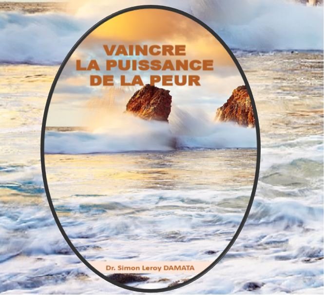Vaincre la puissance de la peur